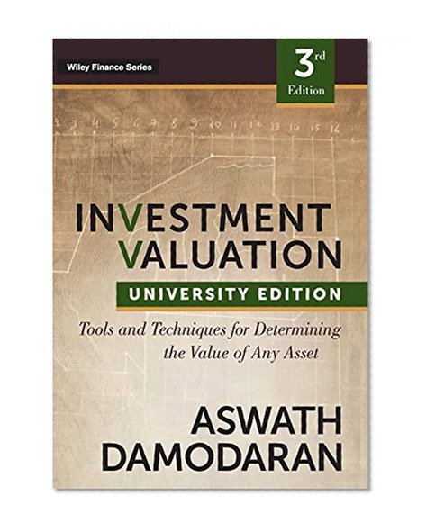 Book Cover Investment Valuation: Tools and Techniques for Determining the Value of any Asset, University Edition