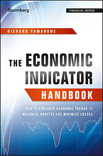 Book Cover The Economic Indicator Handbook: How to Evaluate Economic Trends to Maximize Profits and Minimize Losses (Bloomberg Financial)