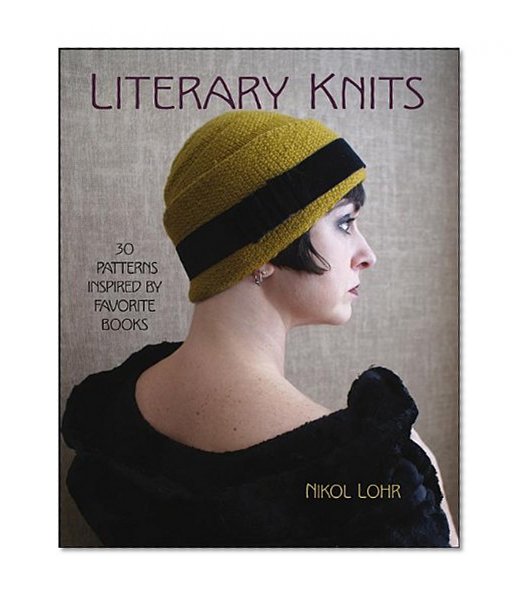 Literary Knits: 30 Patterns Inspired by Favorite Books