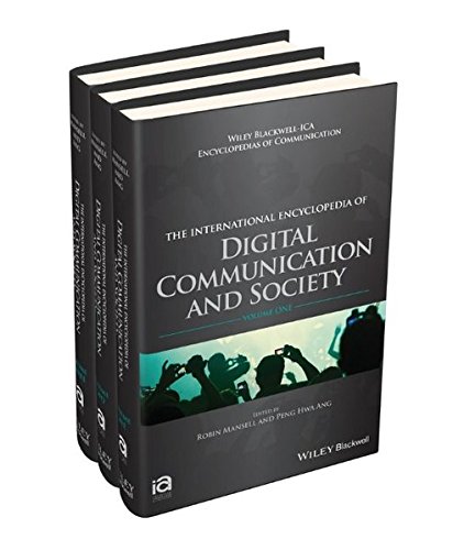 Book Cover The International Encyclopedia of Digital Communication and Society, 3 Volume Set (ICAZ - Wiley Blackwell-ICA International Encyclopedias of Communication)