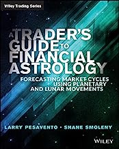 Book Cover A Trader's Guide to Financial Astrology: Forecasting Market Cycles Using Planetary and Lunar Movements (Wiley Trading)