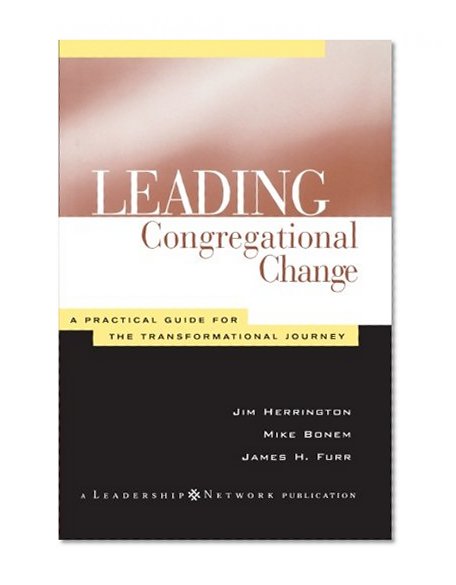 Book Cover Leading Congregational Change: A Practical Guide for the Transformational Journey