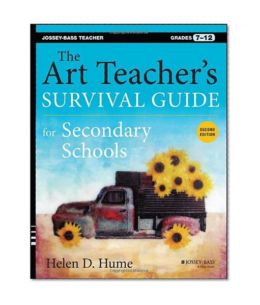 Book Cover The Art Teacher's Survival Guide for Secondary Schools: Grades 7-12