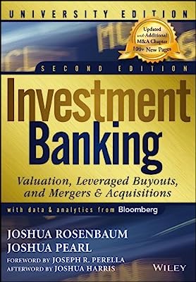 Book Cover Investment Banking: Valuation, Leveraged Buyouts, and Mergers & Acquisitions: University Edition