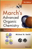 March's Advanced Organic Chemistry: Reactions, Mechanisms, and Structure