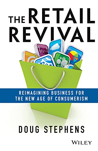 Book Cover The Retail Revival: Reimagining Business for the New Age of Consumerism