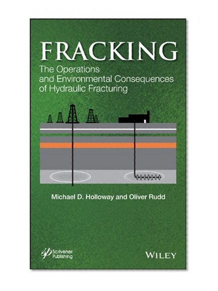 Fracking: The Operations and Environmental Consequences of Hydraulic Fracturing