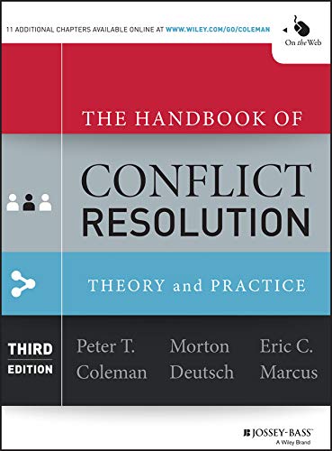 Book Cover The Handbook of Conflict Resolution: Theory and Practice