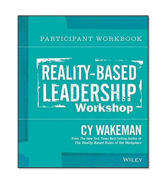 Book Cover Reality-Based Leadership Participant Workbook