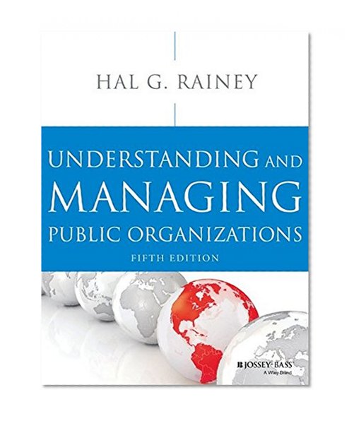 Book Cover Understanding and Managing Public Organizations, 5th Edition