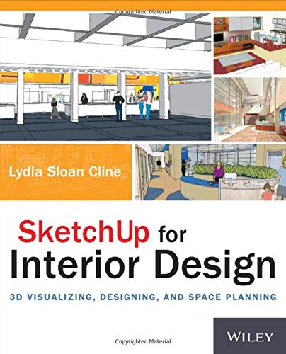 Book Cover SketchUp for Interior Design: 3D Visualizing, Designing, and Space Planning
