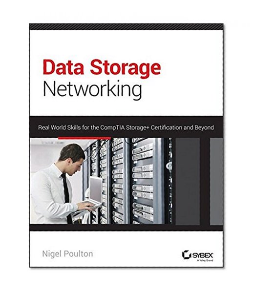 Book Cover Data Storage Networking: Real World Skills for the CompTIA Storage+ Certification and Beyond
