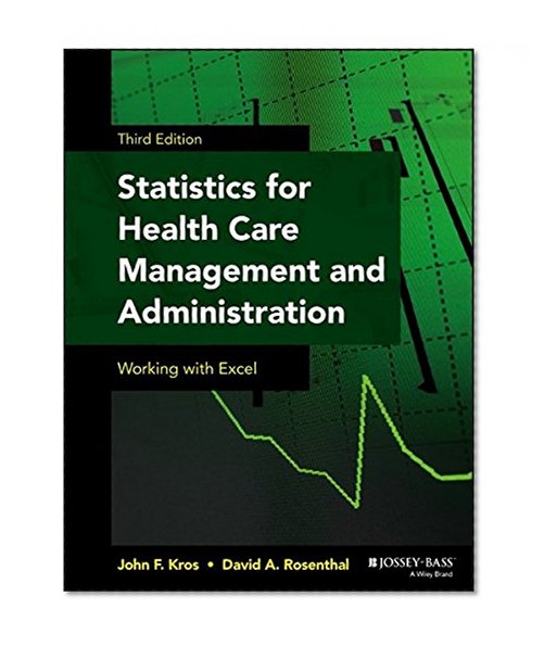Book Cover Statistics for Health Care Management and Administration: Working with Excel (Public Health/Epidemiology and Biostatistics)
