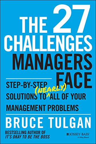 Book Cover The 27 Challenges Managers Face: Step-by-Step Solutions to (Nearly) All of Your Management Problems
