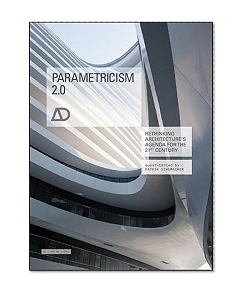 Book Cover Parametricism 2.0: Rethinking Architecture's Agenda for the 21st Century AD (Architectural Design)