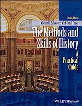 Book Cover The Methods and Skills of History: A Practical Guide
