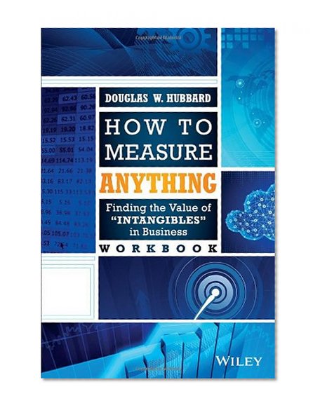 Book Cover How to Measure Anything Workbook: Finding the Value of Intangibles in Business