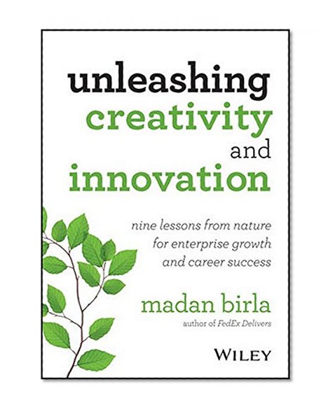 Book Cover Unleashing Creativity and Innovation: Nine Lessons from Nature for Enterprise Growth and Career Success