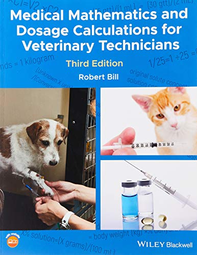 Book Cover Medical Mathematics and Dosage Calculations for Veterinary Technicians