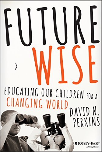 Book Cover Future Wise: Educating Our Children for a Changing World