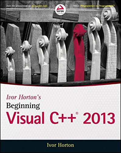 Book Cover Ivor Horton's Beginning Visual C++ 2013 (Wrox Beginning Guides)