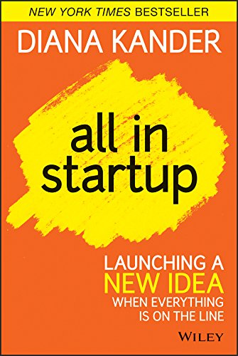 Book Cover All In Startup: Launching a New Idea When Everything Is on the Line