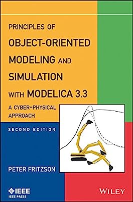 Book Cover Principles of Object-Oriented Modeling and Simulation with Modelica 3.3: A Cyber-Physical Approach