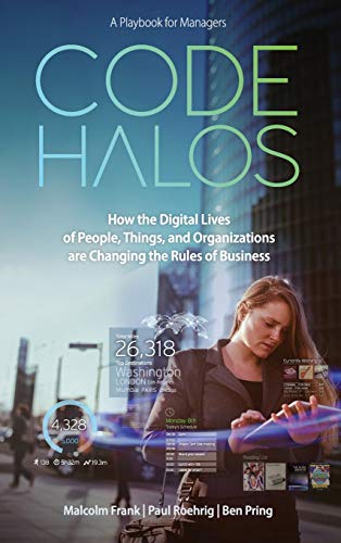 Book Cover Code Halos: How the Digital Lives of People, Things, and Organizations are Changing the Rules of Business