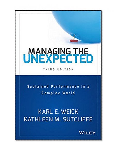 Book Cover Managing the Unexpected: Sustained Performance in a Complex World