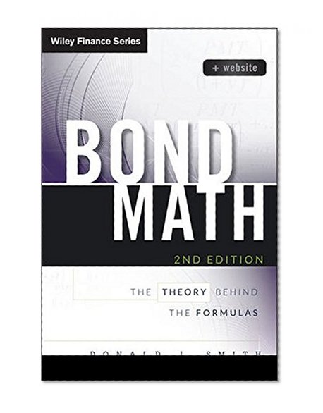 Book Cover Bond Math, + Website: The Theory Behind the Formulas (Wiley Finance)