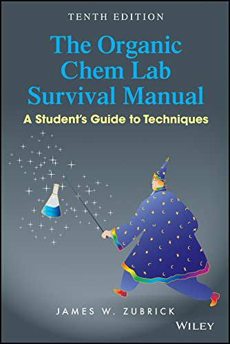 Book Cover The Organic Chem Lab Survival Manual: A Student's Guide to Techniques