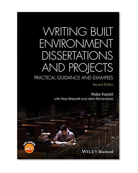 Writing Built Environment Dissertations and Projects: Practical Guidance and Examples