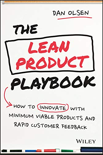 Book Cover The Lean Product Playbook: How to Innovate with Minimum Viable Products and Rapid Customer Feedback