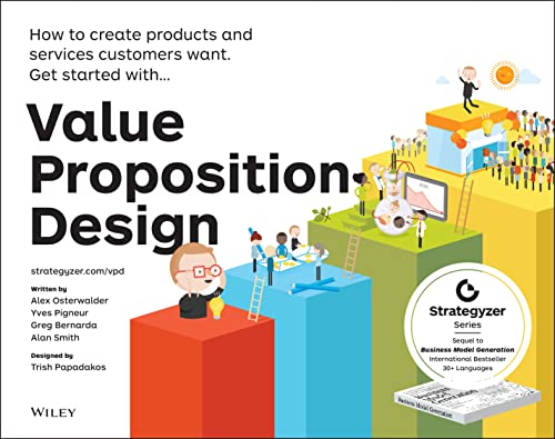 Book Cover Value Proposition Design: How to Create Products and Services Customers Want (The Strategyzer Series)