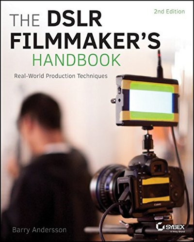 Book Cover The DSLR Filmmaker's Handbook: Real-World Production Techniques
