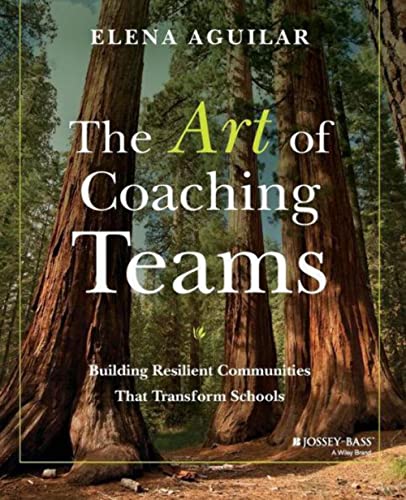 Book Cover The Art of Coaching Teams: Building Resilient Communities that Transform Schools