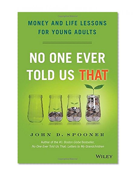 Book Cover No One Ever Told Us That: Money and Life Lessons for Young Adults