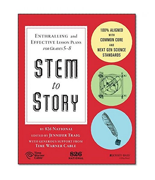Book Cover STEM to Story: Enthralling and Effective Lesson Plans for Grades 5-8