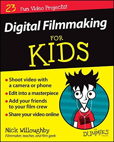 Book Cover Digital Filmmaking For Kids For Dummies