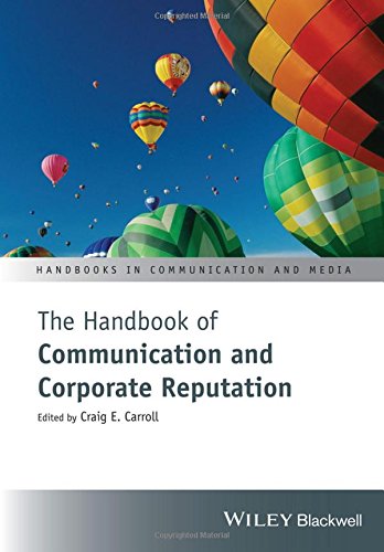 The Handbook of Communication and Corporate Reputation (Handbooks in Communication and Media)