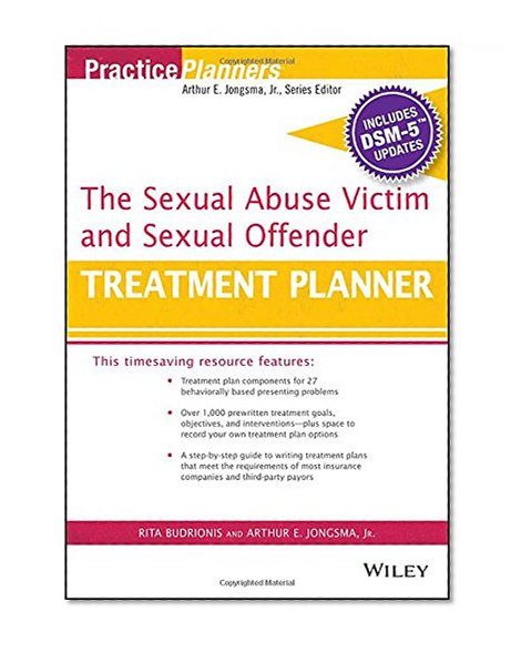 Book Cover The Sexual Abuse Victim and Sexual Offender Treatment Planner, with DSM 5 Updates (PracticePlanners)