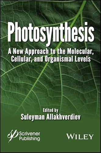 Photosynthesis: A New Approach to the Molecular, Cellular, and Organismal Levels