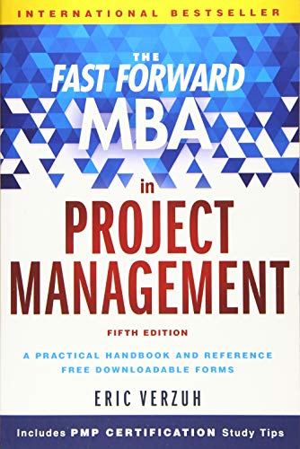 The Fast Forward MBA in Project Management (Fast Forward MBA Series)