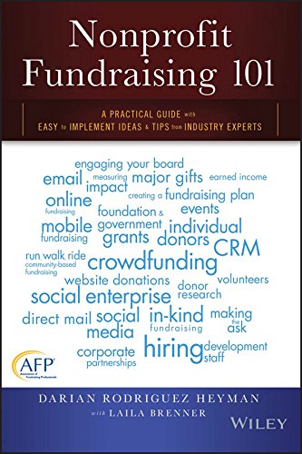 Book Cover Nonprofit Fundraising 101: A Practical Guide to Easy to Implement Ideas and Tips from Industry Experts