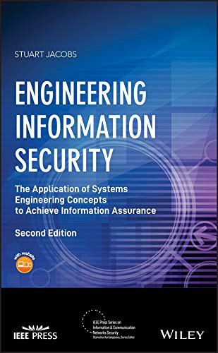 Book Cover Engineering Information Security: The Application of Systems Engineering Concepts to Achieve Information Assurance (IEEE Press Series on Information ... Networks Security), Book Cover May Vary