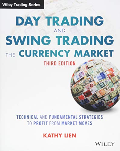 Book Cover Day Trading and Swing Trading the Currency Market: Technical and Fundamental Strategies to Profit from Market Moves (Wiley Trading)
