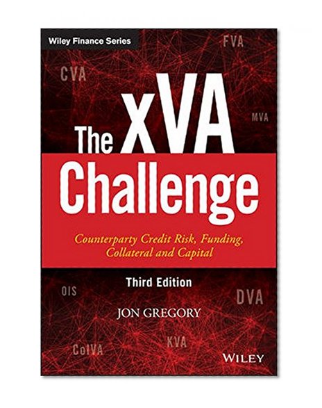 Book Cover The xVA Challenge: Counterparty Credit Risk, Funding, Collateral, and Capital (The Wiley Finance Series)