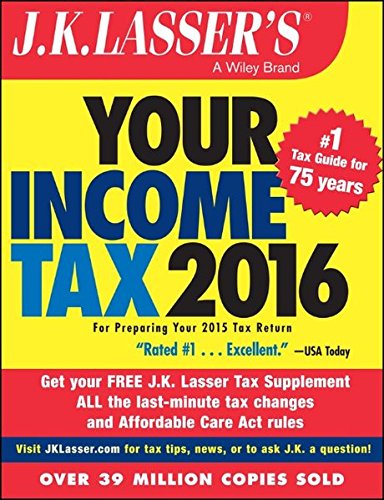 Book Cover J.K. Lasser's Your Income Tax 2016: For Preparing Your 2015 Tax Return