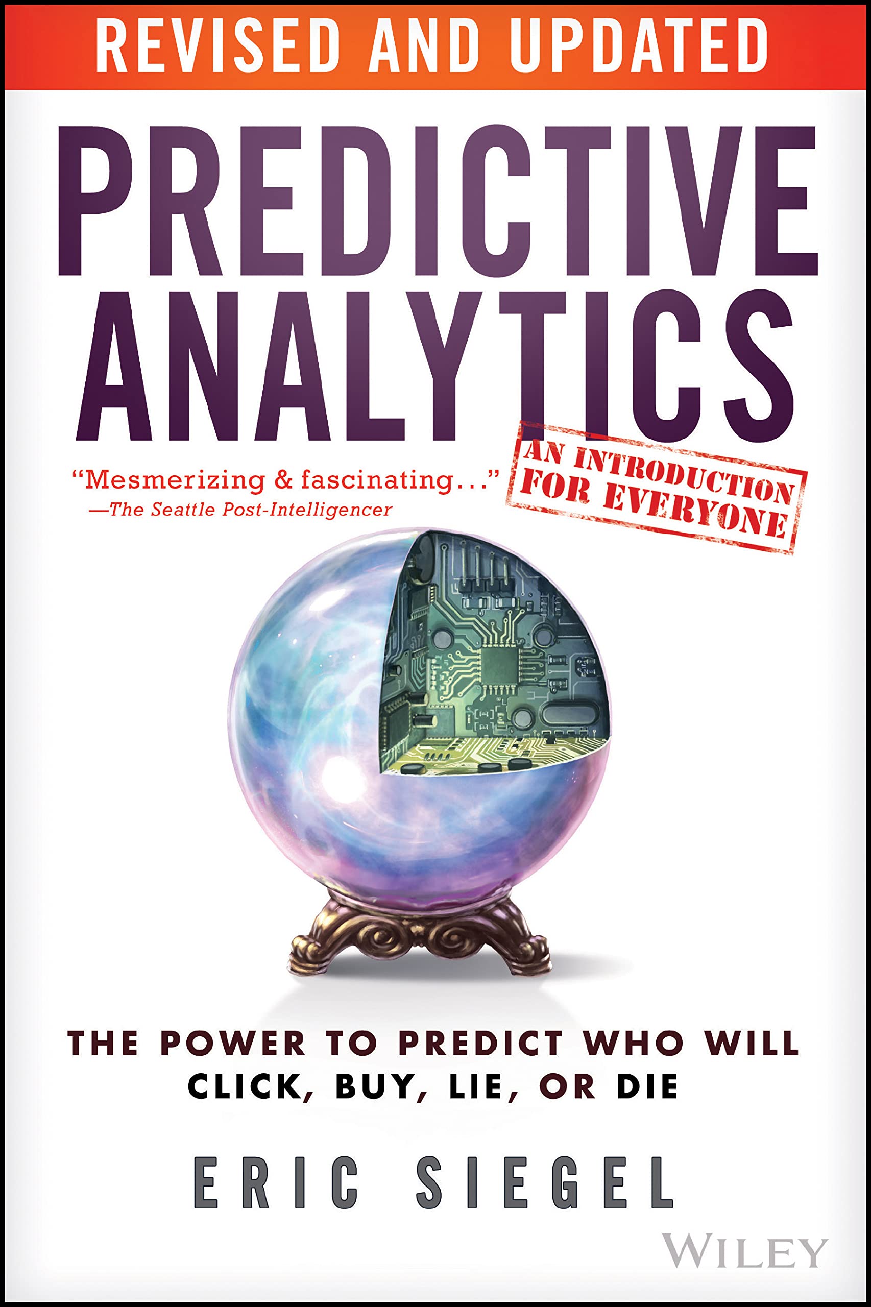 Book Cover Predictive Analytics: The Power to Predict Who Will Click, Buy, Lie, or Die