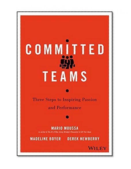 Book Cover Committed Teams: Three Steps to Inspiring Passion and Performance